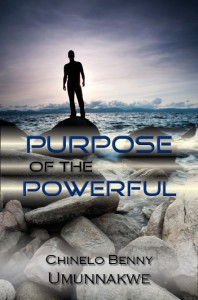Purpose of the Powerful, Chinelo Benny Umunnakwe