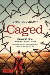 Caged: Memoirs of a Cage-Fighting Poet, Cameron Conaway
