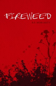 Fireweed by BF Moriarty