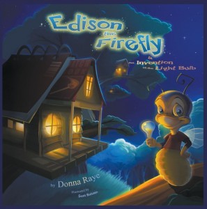 Edison the Firefly and the Invention of the Light Bulb